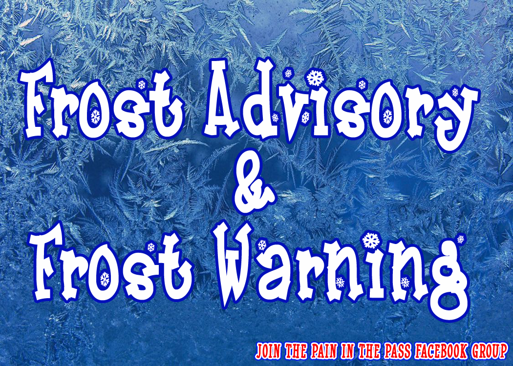 Frost Advisory & Freeze Warning Tonight - Pain In The Pass