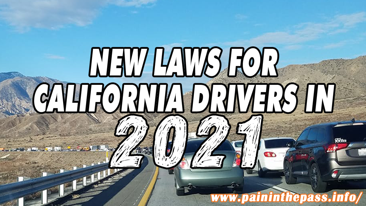 New California Driving Laws That Go Into Effect In 2021 Pain In The Pass