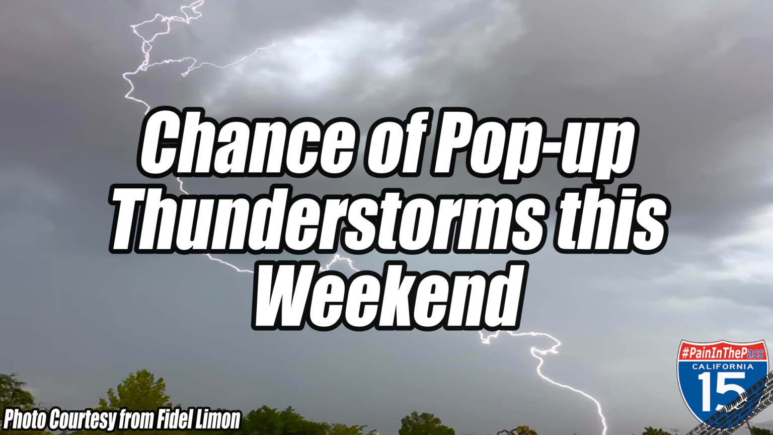 Chances of Rain Showers and Thunderstorms this Weekend - Pain In The Pass